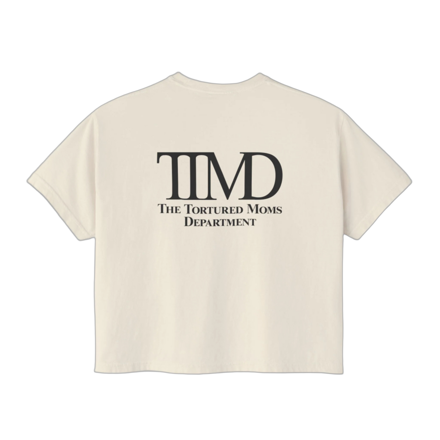 The Tortured Moms Department Women's Boxy Tee